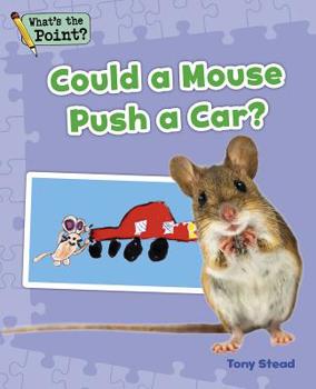 Paperback Could a Mouse Push a Car? Book