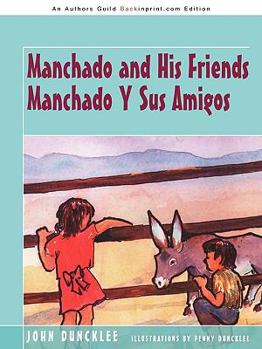 Paperback Manchado and His Friends Manchado Y Sus Amigos Book