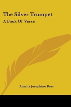 Paperback The Silver Trumpet: A Book Of Verse Book
