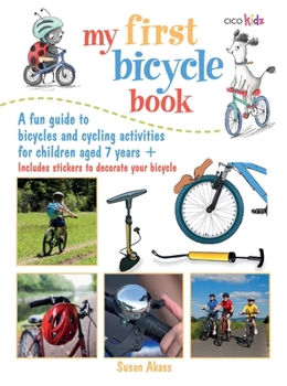Paperback My First Bicycle Book: A Fun Guide to Bicycles and Cycling Activities Book