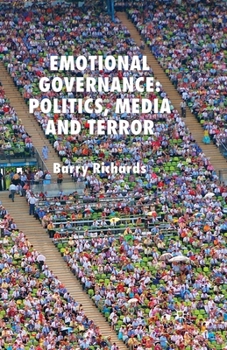 Paperback Emotional Governance: Politics, Media and Terror Book