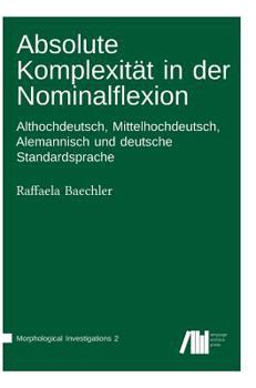 Hardcover Absolute Komplexität in der Nominalflexion [German] Book
