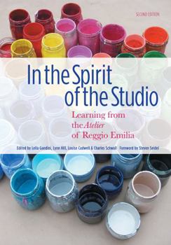 In The Spirit Of The Studio: Learning From The Atelier Of Reggio Emilia (Early Childhood Education) - Book  of the Early Childhood Education