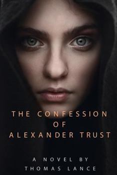 Paperback The Confession of Alexander Trust Book