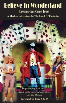 Believe In Wonderland: Dreams Can Come True