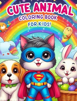 Cute Animal Coloring Book for Kids: Enjoy a variety of adorable animals in fun settings. Perfect for relaxation and creativity.