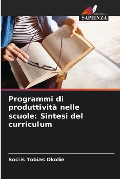 Paperback Programmi di produttività nelle scuole: Sintesi del curriculum [Italian] Book