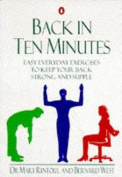 Hardcover Back in Ten Minutes: Easy Everyday Exercises to Keep Your Back Strong and Supple Book