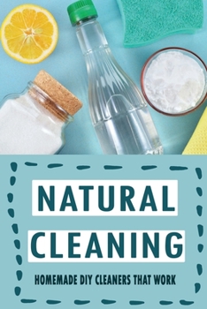 Paperback Natural Cleaning: Homemade DIY Cleaners That Work: Ways To Homemade Air Freshener Book