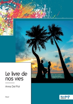 Paperback Le livre de nos vies [French] Book