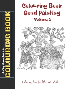 Paperback Colouring Book Gond Painting - Volume 2 AmyTmy Colouring Book Series 8.5 x 11 inch Matte Cover Book