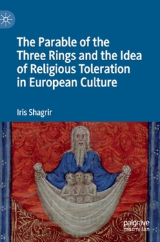 Hardcover The Parable of the Three Rings and the Idea of Religious Toleration in European Culture Book