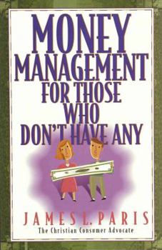 Paperback Money Management for Those Who Don't Have Any Book