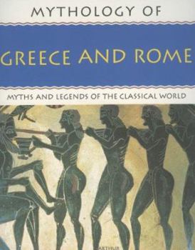 Paperback Mythology of Greece and Rome: Myths and Legends of the Classical World Book