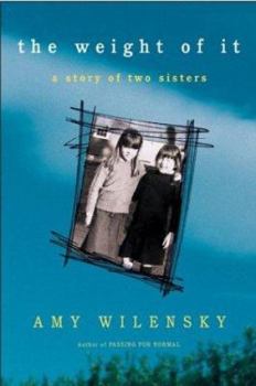 Hardcover The Weight of It: A Story of Two Sisters Book