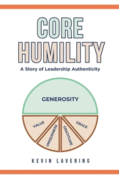Paperback Core Humility: A Story of Leadership Authenticity Book