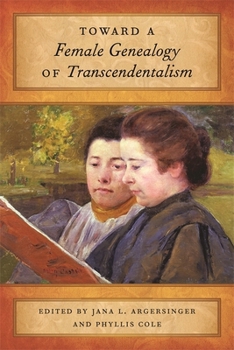 Hardcover Toward a Female Genealogy of Transcendentalism Book