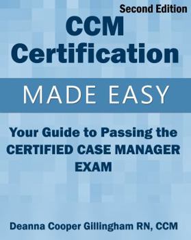 Paperback CCM Certification Made Easy: Your Guide to Passing the Certified Case Manager Exam Book
