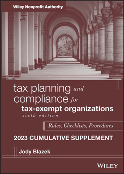 Paperback Tax Planning and Compliance for Tax-Exempt Organizations, 2023 Cumulative Supplement Book