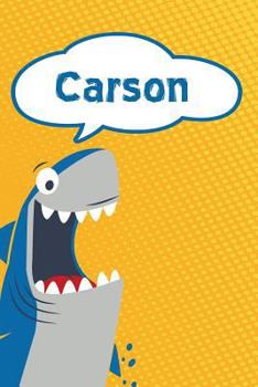 Paperback Carson: Personalized Shark Handwriting Practice Paper for Kids Notebook 120 Pages 6x9 Book