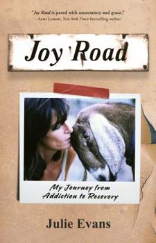 Joy Road: My Journey from Addiction to Recovery