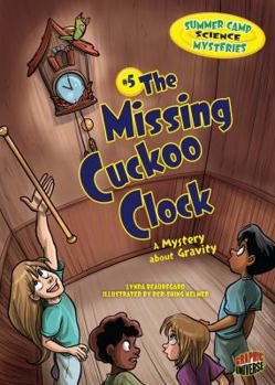 Library Binding The Missing Cuckoo Clock: A Mystery about Gravity Book