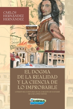 El dogma de la realidad y la ciencia de lo improbable: Literatura e historia en: El Corazón del Voltaire de Luis López Nieves