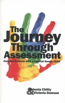 Paperback The Journey Through Assessment: Help for Parents with a Special Needs Child Book