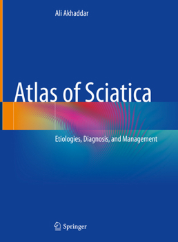 Hardcover Atlas of Sciatica: Etiologies, Diagnosis, and Management Book