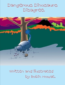 Paperback Dangerous Dinosaurs Disagree Book