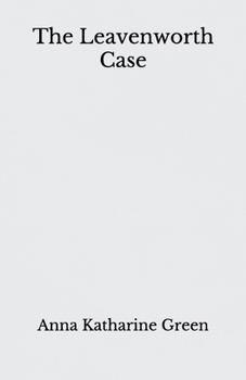 Paperback The Leavenworth Case: Beyond World's Classics Book