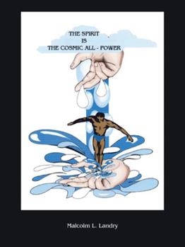 Paperback The Spirit Is the Cosmic All-Power Book