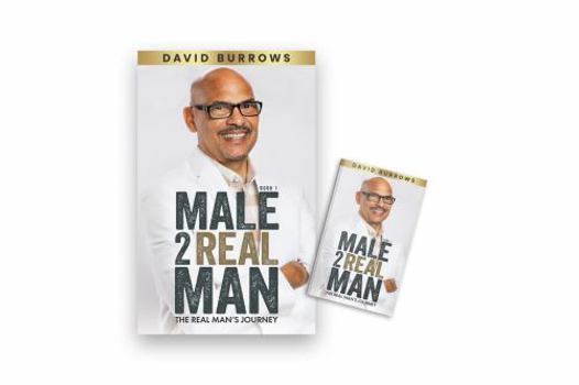 Paperback Male to Real Man - The Real Man's Journey Book