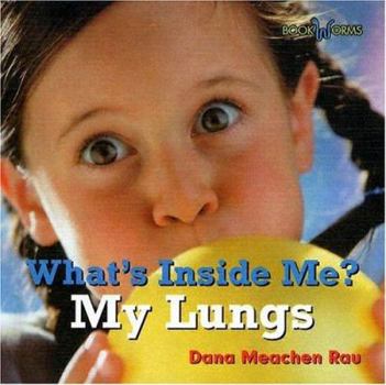 Que Hay Dentro De Mi? Los Pulmones/ What's Inside Me? My Lungs (Bookworms) - Book  of the Bookworms: My Body