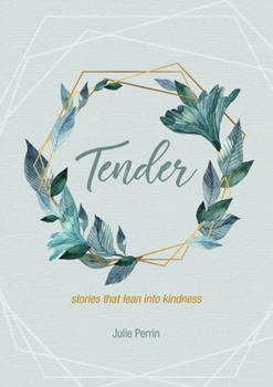 Paperback Tender: stories that lean into kindness Book