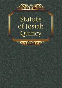 Paperback Statute of Josiah Quincy Book