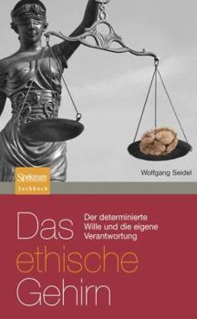 Paperback Das Ethische Gehirn: Der Determinierte Wille Und Die Eigene Verantwortung [German] Book