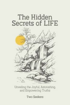 Paperback The Hidden Secrets Of LIFE Book