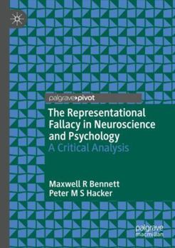 Paperback The Representational Fallacy in Neuroscience and Psychology: A Critical Analysis Book