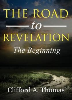 Paperback The Road to Revelation: The Beginning Book