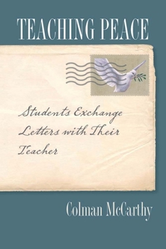 Paperback Teaching Peace: Students Exchange Letters with Their Teacher Book