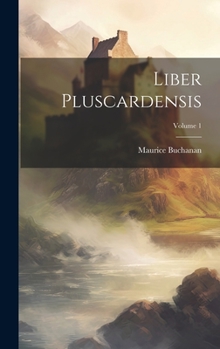 Hardcover Liber Pluscardensis; Volume 1 [Latin] Book