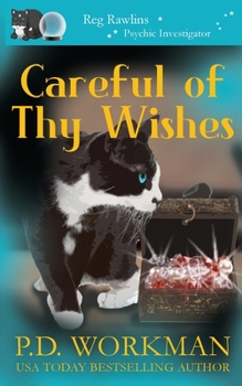 Careful of Thy Wishes - Book #13 of the Reg Rawlins, Psychic Investigator