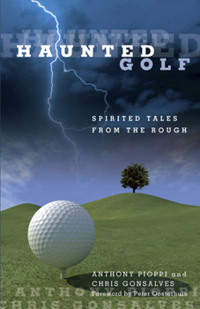 Paperback Haunted Golf: Spirited Tales from the Rough Book