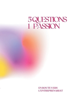 Paperback 5 questions,1 passion [French] Book