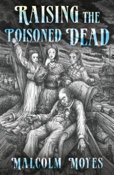 Paperback Troubador Publishing Raising the Poisoned Dead. Book