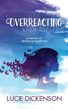Paperback Overreacting: A memoir of anxious proportions Book