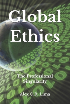 Global Ethics: The Professional Singularity