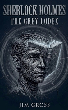 Sherlock Holmes - The Grey Codex (Sherlock Holmes - Mirror of Justice)
