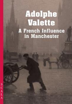 Hardcover Adolphe Valette: A French Impressionist in Manchester Book